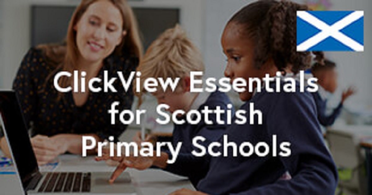 ClickView Essentials for Scottish Primary Schools