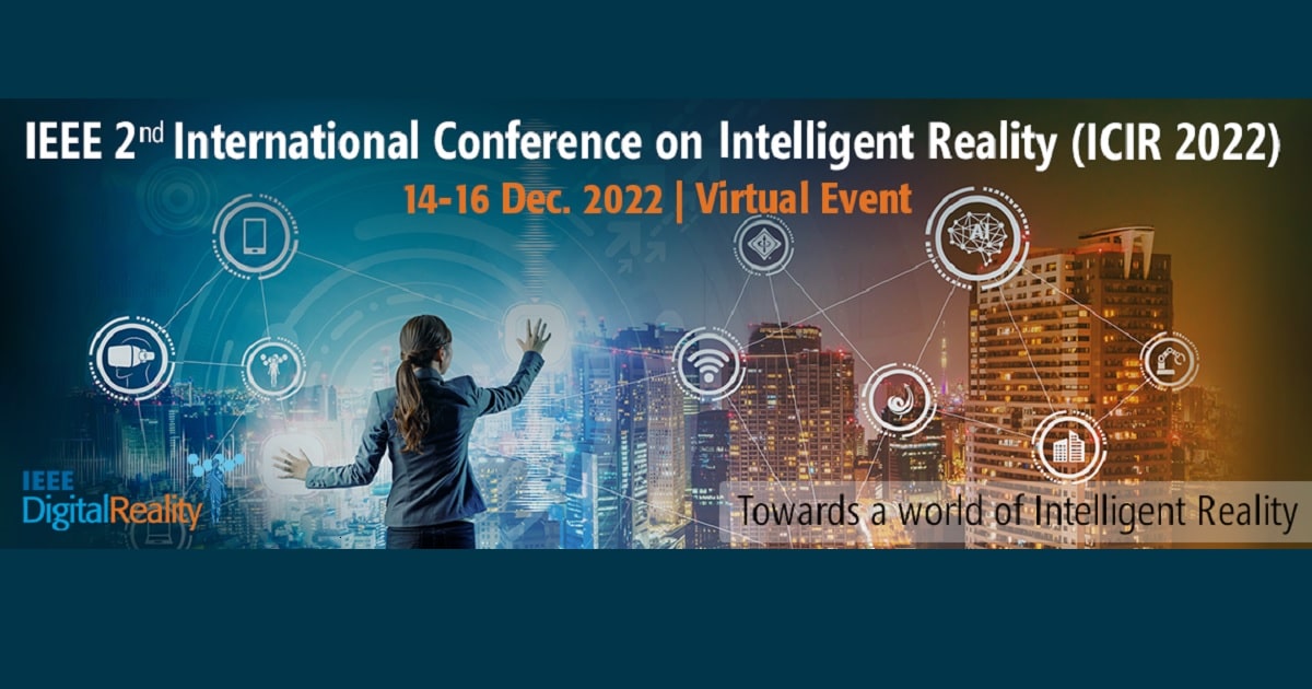 2022 IEEE 2nd International Conference on Intelligent Reality 
